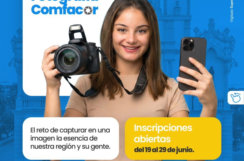  Participa en el Primer Concurso de Fotografía Comfacor.