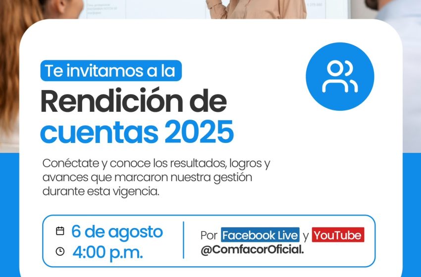  Comfacor realizará su Rendición de Cuentas 2025.