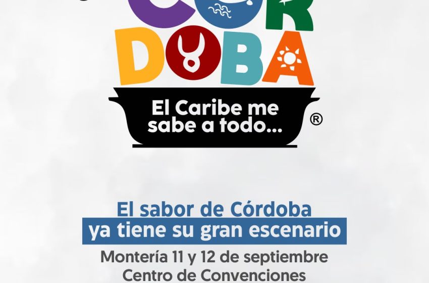  Este 11 y 12 de septiembre, la Cámara de Comercio de Montería te invita a vivir Sazón Córdoba 2026